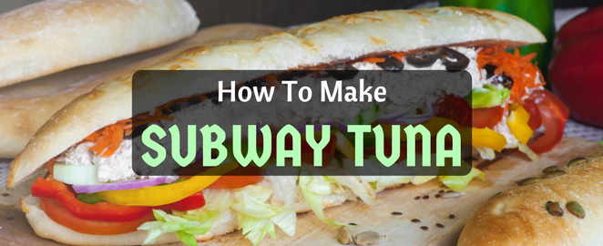 Something Fishy: How To Make Subway Tuna In Your Kitchen | GimmeTasty ...
